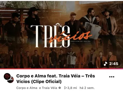 Miniatura da notícia: Três Vícios”, de Corpo e Alma feat. Traia Véia, ultrapassa 3,8 milhões de visualizações em menos de 15 dias